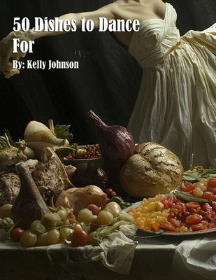 50 Dishes to Dance For Kelly Johnson Taschenbuch Englisch 2025 Marick Booster