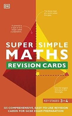 Super Simple Maths Revision Cards Key Stages 3 and 4: 125 Compreh... by DK Cards