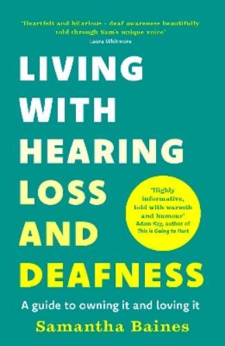 Samantha Baines Living With Hearing Loss and De (Tascabile) (PRESALE 30/01/2025)
