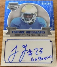 2013 Press Pass Inscribed Inscription Nickname Johnathan Franklin “Go Bruins” SP