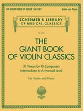 Giant Book of Violin Classics Violin and Piano Book NEW 050603630