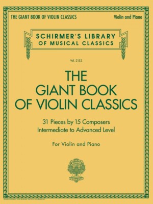 Giant Book of Violin Classics Violin and Piano Book NEW 050603630