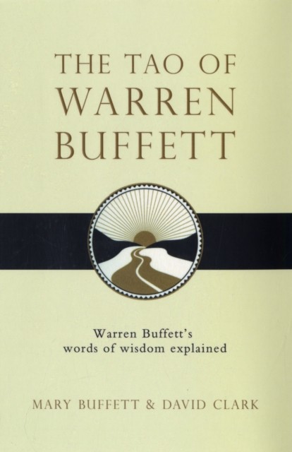 The Tao of Warren Buffett by David Clark (Paperback Book)