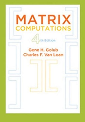 Matrix Computations (Johns Hopkins Studies in t, Golub, Van-Loan..