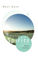 Lift Your Spirits My Journey Through Panic Attacks Noni Gove Taschenbuch 2012