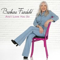 Barbara Fairchild - And I Love You So Cd Preorder For Release Date 24/0 - G4Z