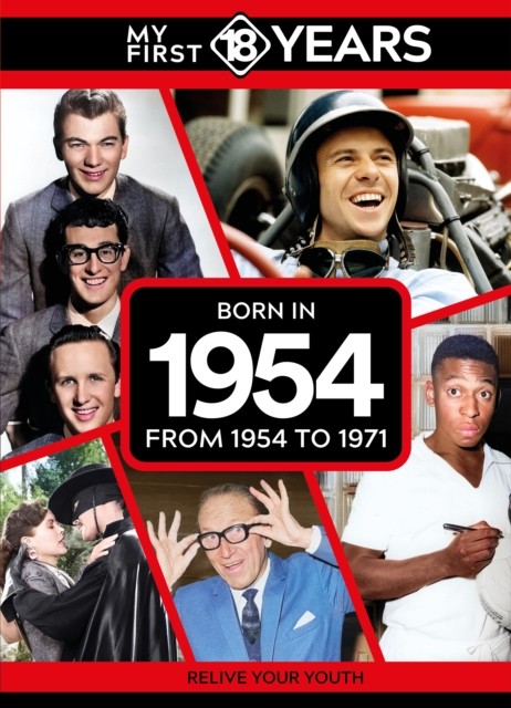 My First 18 Years Born In 1954