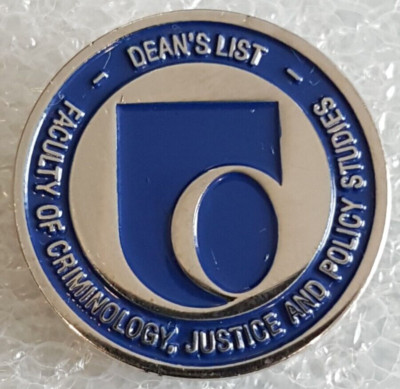 Faculty of Criminology Justice and Policy Studies Dean's List Lapel Pinback Pin
