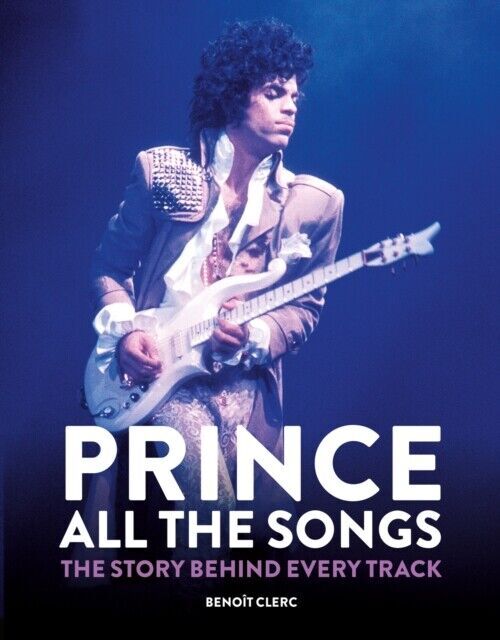 Prince: All the Songs by Benoît Clerc (Hardback Book) - Image 3