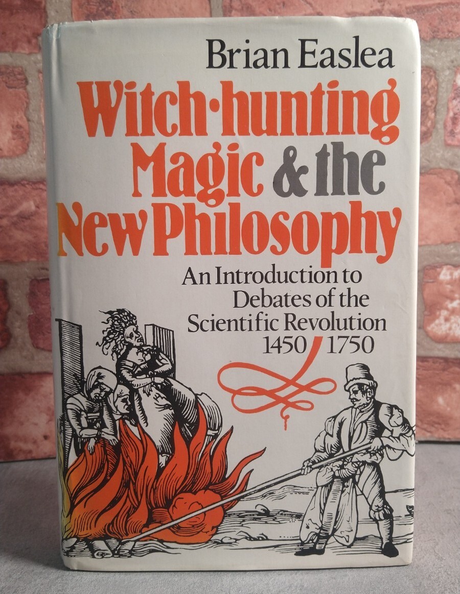 Witch Hunting, Magic and the New Philosophy by Brian Easlea (Hardback, 1980)