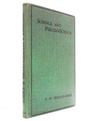 Wissenschaft und Pseudowissenschaft (F. W. Edridge-Green - 1933) (ID:64981)