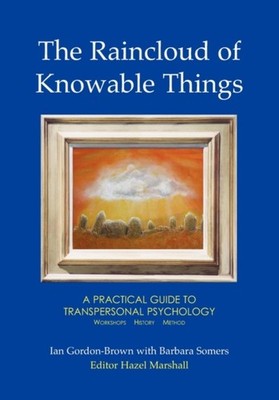 The Raincloud of Knowable Things: A Practical  by Ian Gordon-Brown PAPERBACK