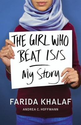 The Girl Who Beat ISIS: Farida's Story by Hoffmann, Andrea C. Book The Fast Free
