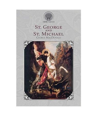 St. George & St. Michael, George Macdonald