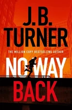 No Way Back (A Jack McNeal Thriller), Turner, J. B., Good Book
