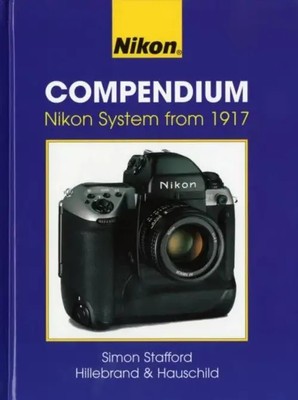 Nikon Compendium | Nikon System from 1917 | Hans-Joachim Hauschild (u. a.)