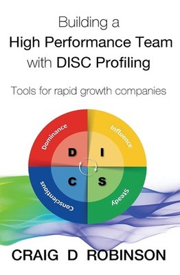 Building a High Performance Team with DISC Profiling: Tools for 