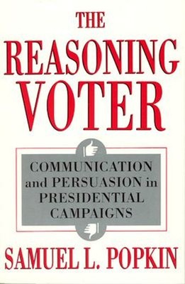 The Reasoning Voter : Communication and Persuasion in Presidentia