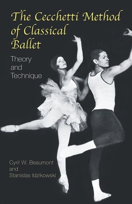 The Cecchetti Method of Classical Ballet: Theory and Technique - paperback B...