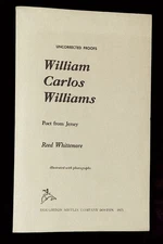 Reed Whittemore / William Carlos Williams Poet from Jersey Uncorrected Proof 1st