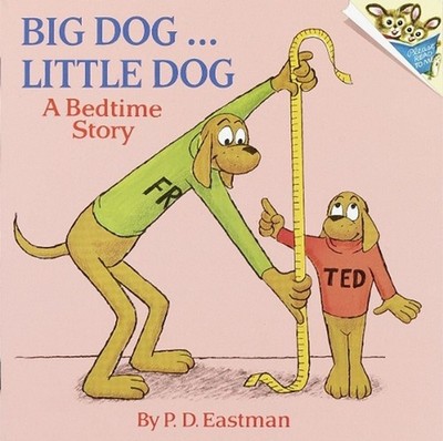Big Dog, Little Dog: A Bedtime Story by P.D. Eastman (English) Paperback Book