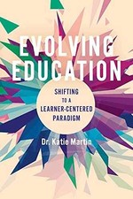 Evolving Education: Shifting to a - Paperback, by Martin Dr. Katie - Acceptable