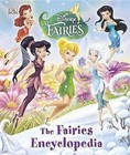 Disney Fairies: The Fairies Encyclopedia by DK Publishing (Hardback, 2012)