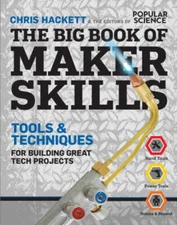 The Big Book of Maker Skills Popular Science : Tools and Techniqu