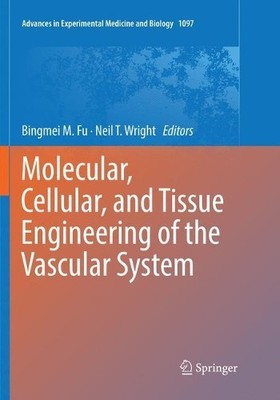 Molecular, Cellular, and Tissue Engineering of the Vascular S... - 9783030071936