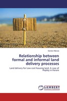 Gordon Maruta | Relationship Between Formal And Informal Land Delivery Processes