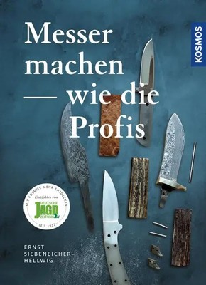 Messer machen wie die Profis | Ernst G. Siebeneicher-Hellwig | Buch | 131 S.
