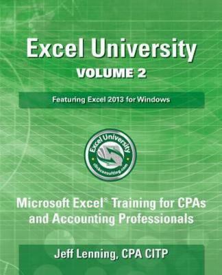 Excel University : Featuring Excel 2013 for Windows, Paperback by Lenning, Je...