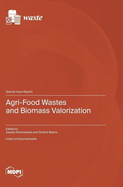 Agri-Food Wastes And Biomass Valorization | Buch | Englisch (2023) | Mdpi Ag-image