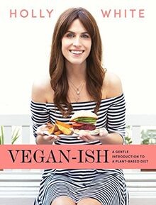 Vegan-ish: A Gentle Introduction to a Plant-Based D... | Buch | Zustand sehr gut