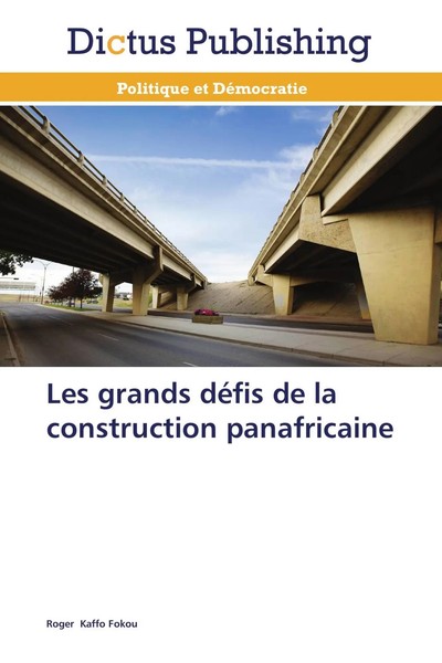 Roger Kaffo Fokou | Les Grands DéFis De La Construction Panafricaine | Buch-image