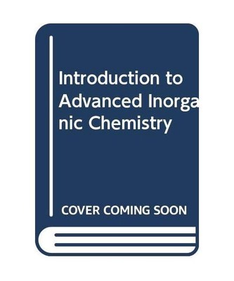 Introduction to Advanced Inorganic Chemistry, Durrant, Philip J.; Durrant, Beryl