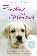 Finding Harmony: The remarkable dog that helped a family through the darkest...