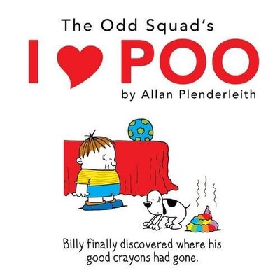 The Odd Squad - I Love Poo (The Odd Squad Gift Books),Allan Plen