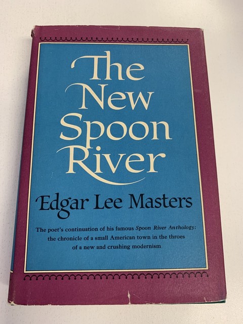 the spoon river anthology the spoon river anthology