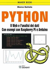 PYTHON WEB ANALISI DATI PROGRAMMAZIONE ESEMPI CON RASPBERRY Pi E ARDUINO