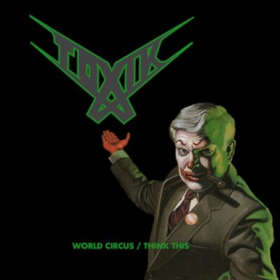 Toxik 'World Circus' / 'Think This' 2CD Digipack - NEU & VERSIEGELT