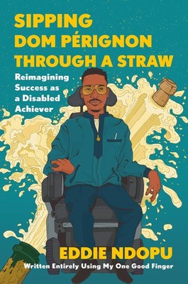 Sipping DOM Pérignon Through a Straw: Reimagining Success as a D