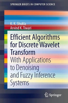 Arvind K. Tiwari (u. a.) | Efficient Algorithms for Discrete Wavelet Transform