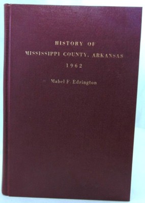 History of Mississippi County Arkansas 1962 Blytheville Osceola Gosnell Joiner
