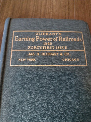 OLIPHANT'S EARNING POWER of RAILROADS 1946 Floyd W. Mundy 41st Issue Mint Cond - Picture 3 of 18