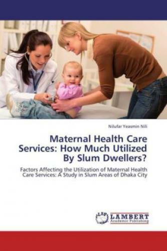 Thumbnail - Maternal Health Care Services: How Much Utilized By Slum Dwellers?