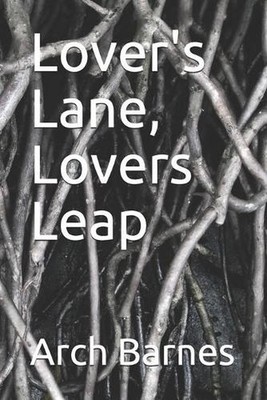 Lover's Lane, Lovers Leap by Arch Barnes (English) Paperback Book