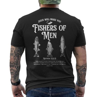 Fishers of Men Jesus Will Make You Bible Verse Matthew 4:19 Jesus Faith ON BACK