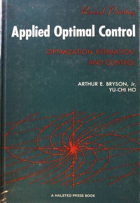 Applied Optimal Control: Optimization Estimation and Control; Bryson, Arthur E. 