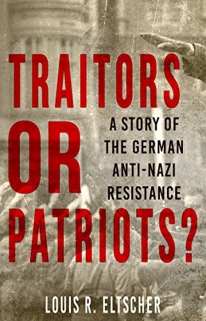 Traitors or Patriots? by Louis Eltscher (Paperback Book)